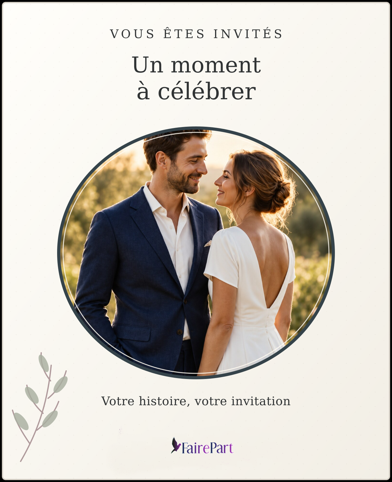 Invitation FairePart.eu : Vous êtes invités, Un moment à célébrer, Votre histoire, votre invitation.